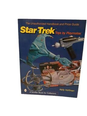 Unauthorized Handbook and Price Guide to Star Trek Toys by Playmates